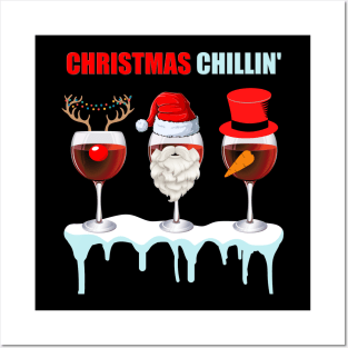 Christmas Chillin', Chilling, Santa, Frosty The Snowman, Rudolf The Red Nose Reindeer, Wine, Wine Lover, Snow, Ice, Winter, Wine Glass Posters and Art